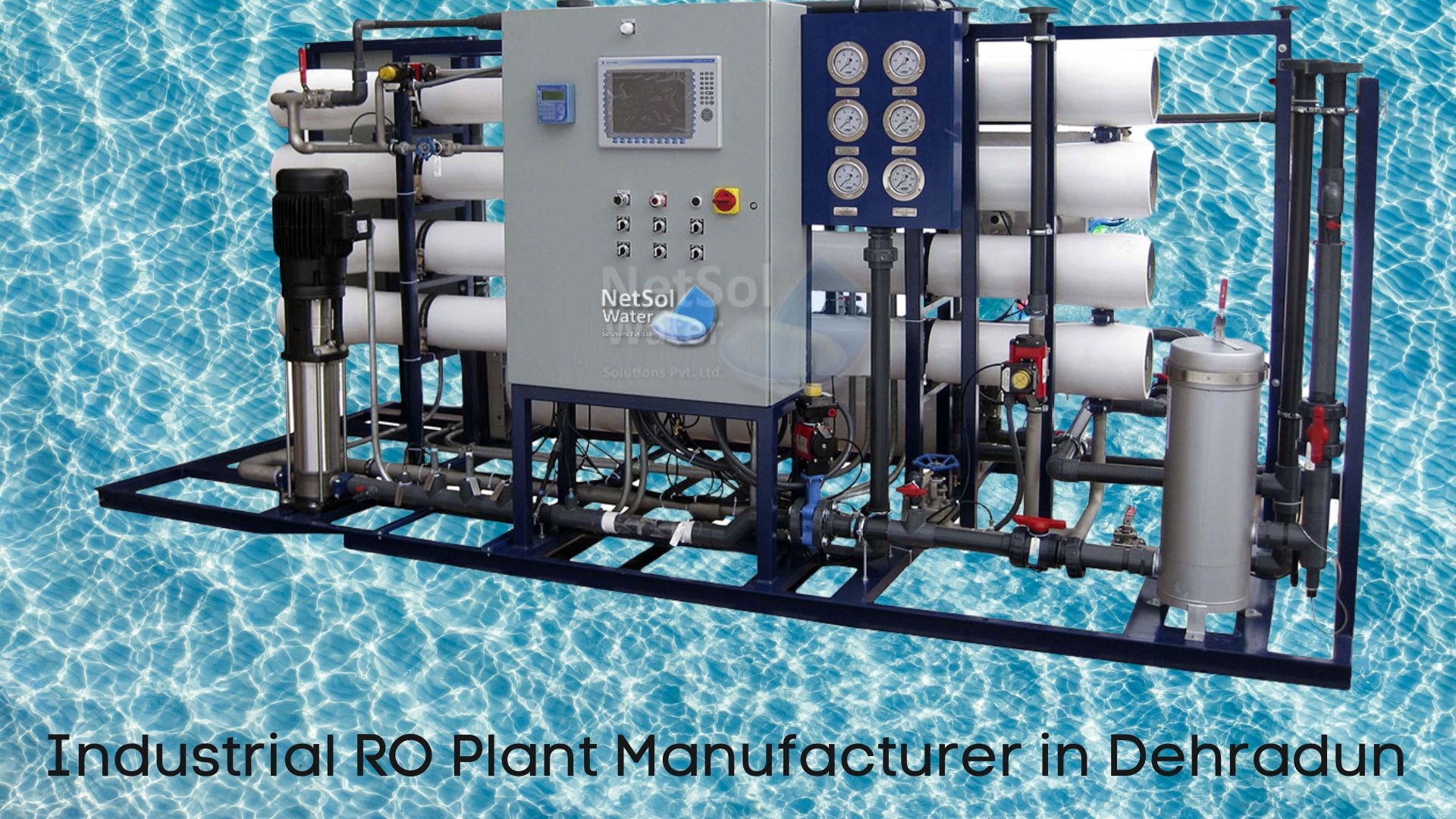 Industrial RO Plant Manufacturer in Dehradun Water Treatment Plants